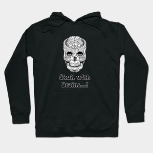 A Skull with BRAINS Hoodie